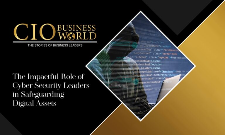 The Impactful Role of Cyber Security Leaders in Safeguarding Digital ...