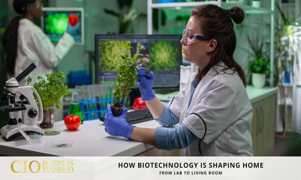 Biotechnology is Shaping Home