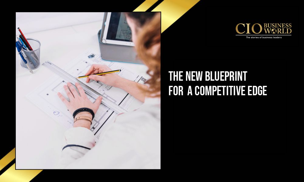 The-New-Blueprint-for-a-Competitive-Edge