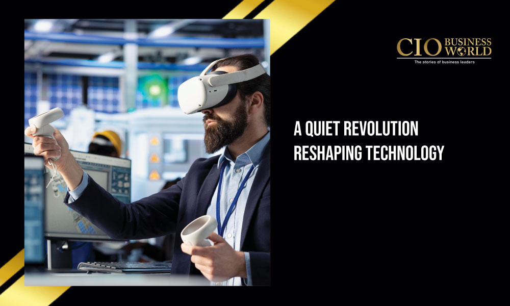 A-Quiet-Revolution-Reshaping-Technology